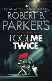 Robert B. Parker’s Fool Me Twice