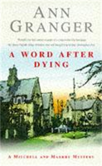 A Word After Dying (Mitchell & Markby 10)