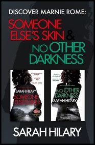 Discover Marnie Rome: SOMEONE ELSE’S SKIN and NO OTHER DARKNESS