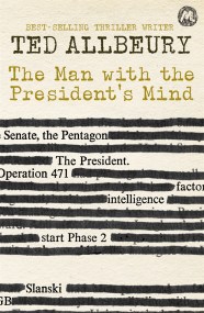 The Man with the President’s Mind