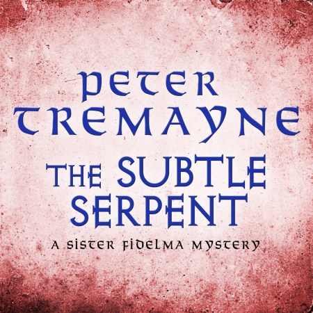 The Subtle Serpent (Sister Fidelma Mysteries Book 4)