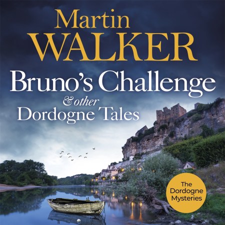 Bruno’s Challenge & Other Dordogne Tales