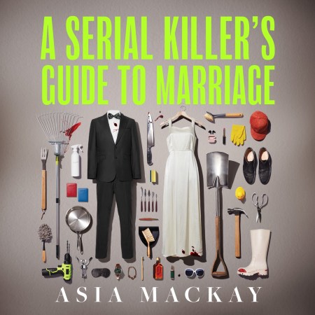 A Serial Killer's Guide to Marriage